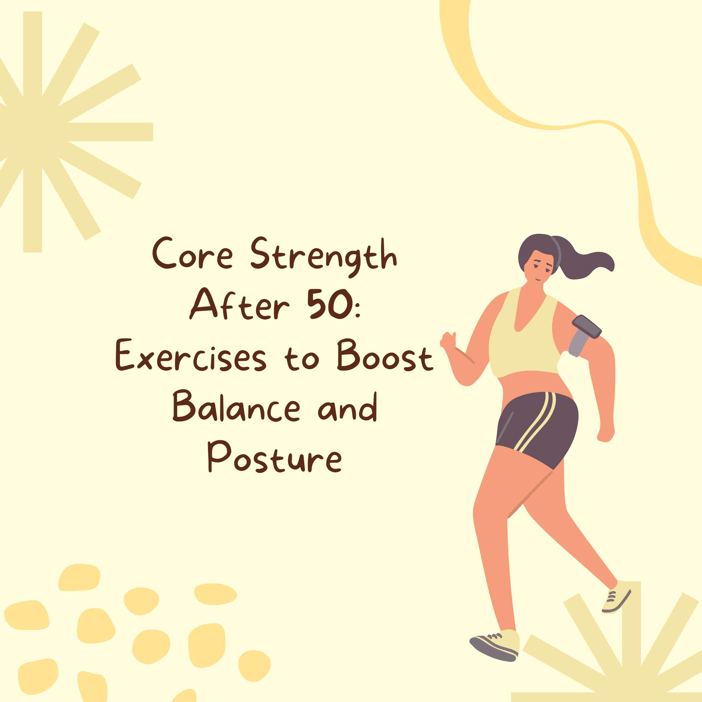 Core Strength After 50: Exercises to Boost Balance and Posture ...